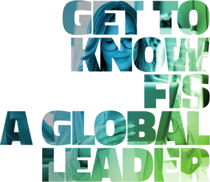 Word Art says Get to Know FIS a Global Leader